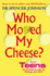 Who Moved My Cheese? for Teens: an a-Mazing Way to Change and Win!