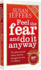 Feel the Fear and Do It Anyway-20th Anniversary Edition: How to Turn Your Fear and Indecision Into Confidence and Action