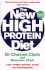 The New High Protein Diet: Lose Weight Quickly, Easily and Permanently