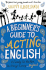 A Beginner's Guide to Acting English