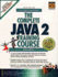 The Complete Java 2 Training Course