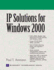 Ip Solutions for Windows 2000