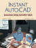 Instant Autocad: Essentials Using Autocad 2002