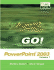 Go! With Microsoft Office Powerpoint 2003 Volume 1