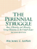 The Perennial Struggle: Race, Ethnicity, and Minority Group Relations in the United States