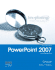 Exploring Microsoft Office Powerpoint 2007