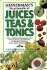 Heinerman's Encyclopedia of Juices, Teas & Tonics