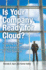 Is Your Company Ready for Cloud? : Choosing the Best Cloud Adoption Strategy for Your Business