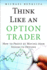 Think Like an Option Trader