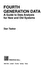 Fourth Generation Data: a Guide to Data Analysis for Old and New Systems