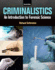 Criminalistics: an Introduction to Forensic Science Plus Mylab Criminal Justice With Pearson Etext-; 9780133458817; 0133458814