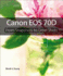 Canon Eos 70d: From Snapshots to Great Shots