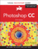 Photoshop Cc: Visual Quickstart Guide (2014 Release) (Visual Quickstart Guides)
