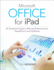 Microsoft Office for Ipad: an Essential Guide to Microsoft Word, Excel, Powerpoint, and Onedrive