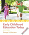 Early Childhood Education Today [With Access Code]