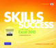 Skills for Success With Microsoft Excel 2010, Comprehensive