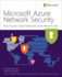 Microsoft Azure Network Security (It Best Practices-Microsoft Press)
