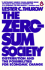 The Zero-Sum Society: Distribution and the Possibilities for Economic Change