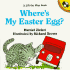 Where's My Easter Egg? (Lift-the-Flap Books)