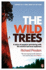 Wild Trees: a Story of Passion and Daring With the World's Last True Explorers