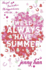 Well Always Have Summer