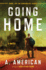 Going Home: a Novel (the Survivalist Series)
