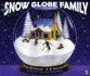 The Snow Globe Family