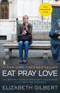 Eat Pray Love: One Womans Search for Everything Across Italy, India and Indonesia