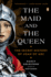 The Maid and the Queen: the Secret History of Joan of Arc