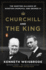 Churchill and the King: the Wartime Alliance of Winston Churchill and George VI