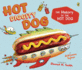 Hot Diggity Dog: the History of the Hot Dog