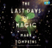The Last Days of Magic (Audio Cd)