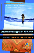 Harvest Book: Messenger Bird By Dan McCall (1994, Paperback): Dan McCall (1994)