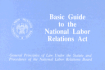 Basic Guide to the National Labor Relations Act