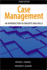 Case Management, Third Edition: an Introduction to Concepts and Skills