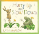 Hurry Up and Slow Down