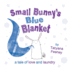 Small Bunnys Blue Blanket