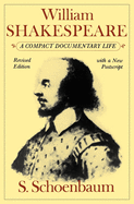 William Shakespeare: A Compact Documentary Life
