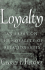 Loyalty: an Essay on the Morality of Relationships