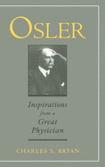 Osler: Inspirations From a Great Physician