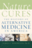 Nature Cures: the History of Alternative Medicine in America