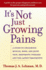 It's Not Just Growing Pains: a Guide to Childhood Muscle, Bone and Joint Pain, Rheumatic Diseases, and the Latest Treatments