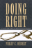 Doing Right: a Practical Guide to Ethics for Medical Trainees and Physicians