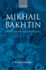 Mikhail Bakhtin: an Aesthetic for Democracy