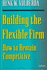 Building the Flexible Firm: How to Remain Competitive