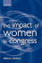 The Impact of Women in Congress (Gender and Politics)