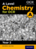 A Level Chemistry for Ocr a: Year 2