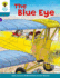 Oxford Reading Tree: Level 9: More Stories a: the Blue Eye