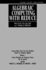 Algebraic Computing With Reduce Lecture Notes From the First Brazilian School on Computer Algebra Volume 1(Hb 1991)