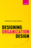 Designing Organization Design